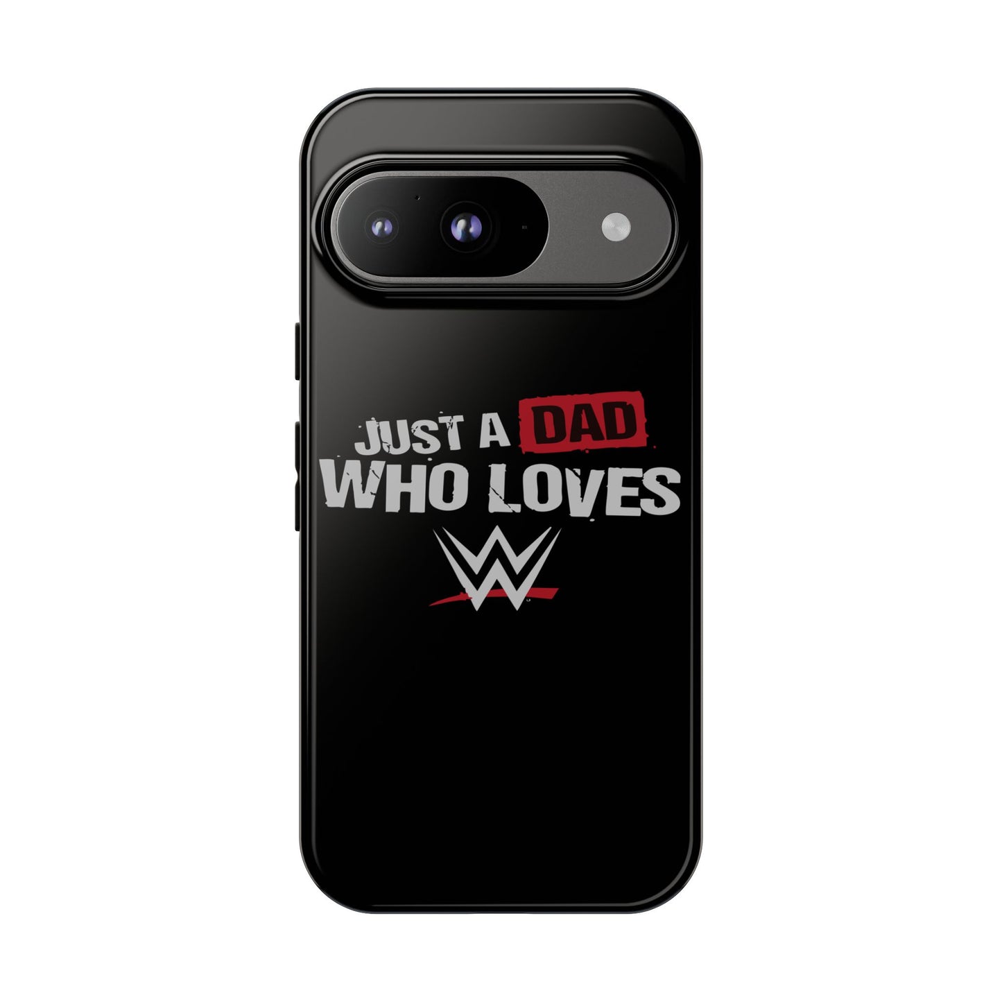 WWE Dad Phone Case, Tough Cases for Fathers, Gifts for Dad, Father's Day, Wrestling Fan Merchandise, Just a Dad Who Loves WWE