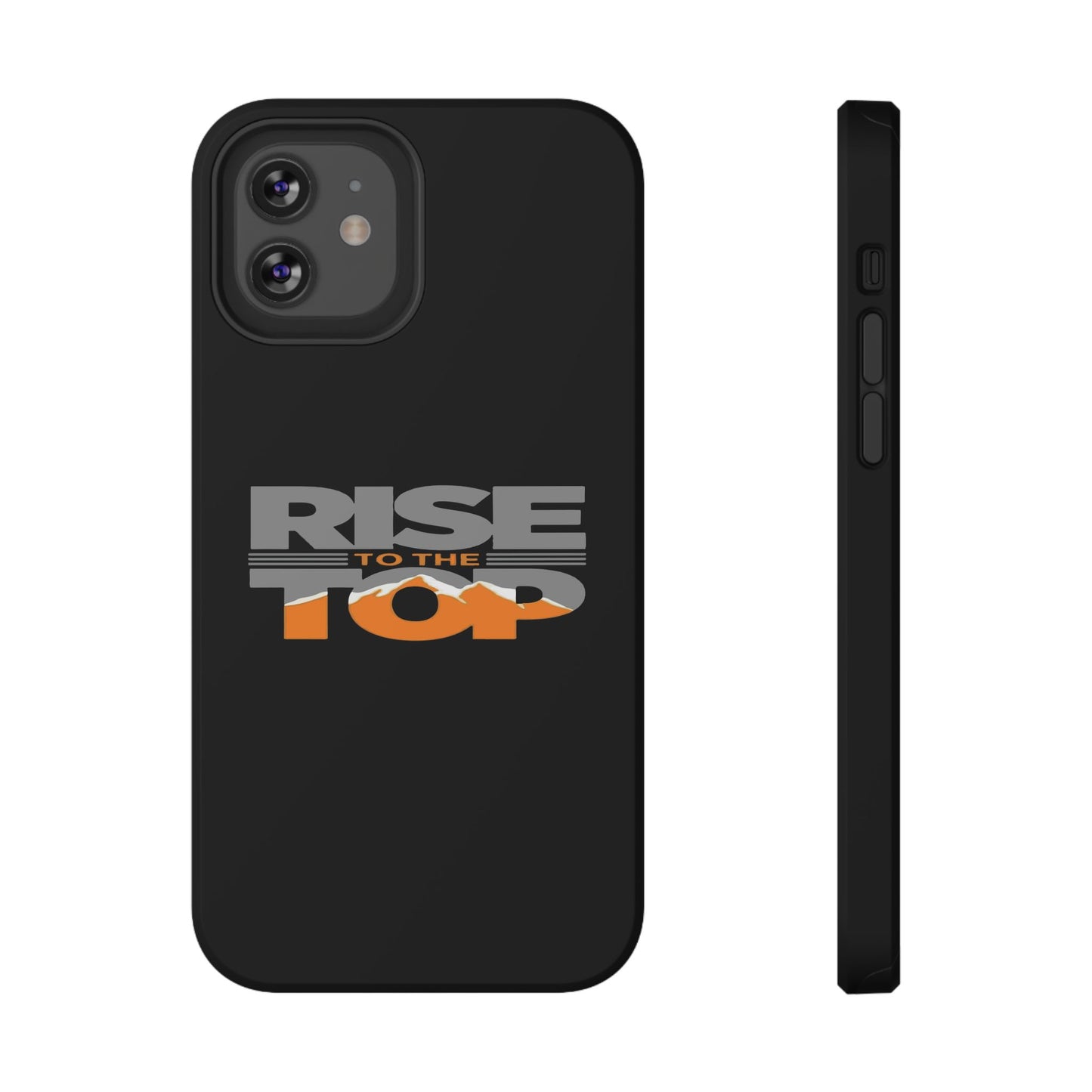Impact-Resistant Phone Case - Rise to the Top, Durable Phone Cover, Gift for Motivational Quotes Lovers, Trendy Tech Accessories