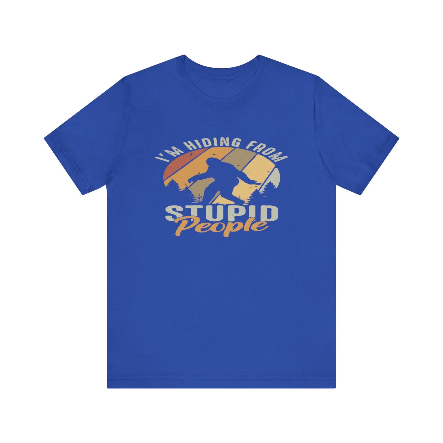 Humorous Unisex Jersey Tee - I’m Hiding From Stupid People, Funny T-Shirt, Casual Wear, Gift for Friends, Summer Outfit, Quirky Humor