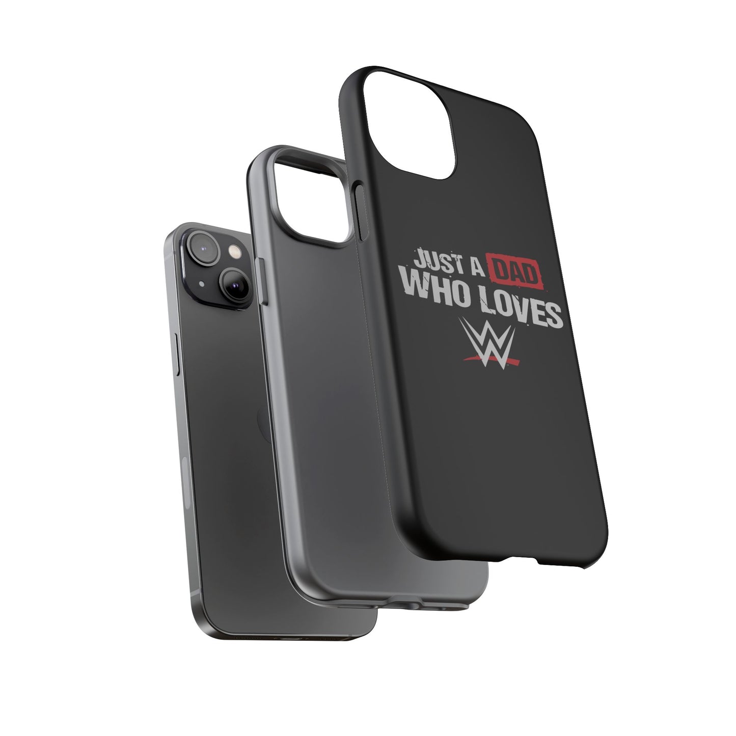 WWE Dad Phone Case, Tough Cases for Fathers, Gifts for Dad, Father's Day, Wrestling Fan Merchandise, Just a Dad Who Loves WWE