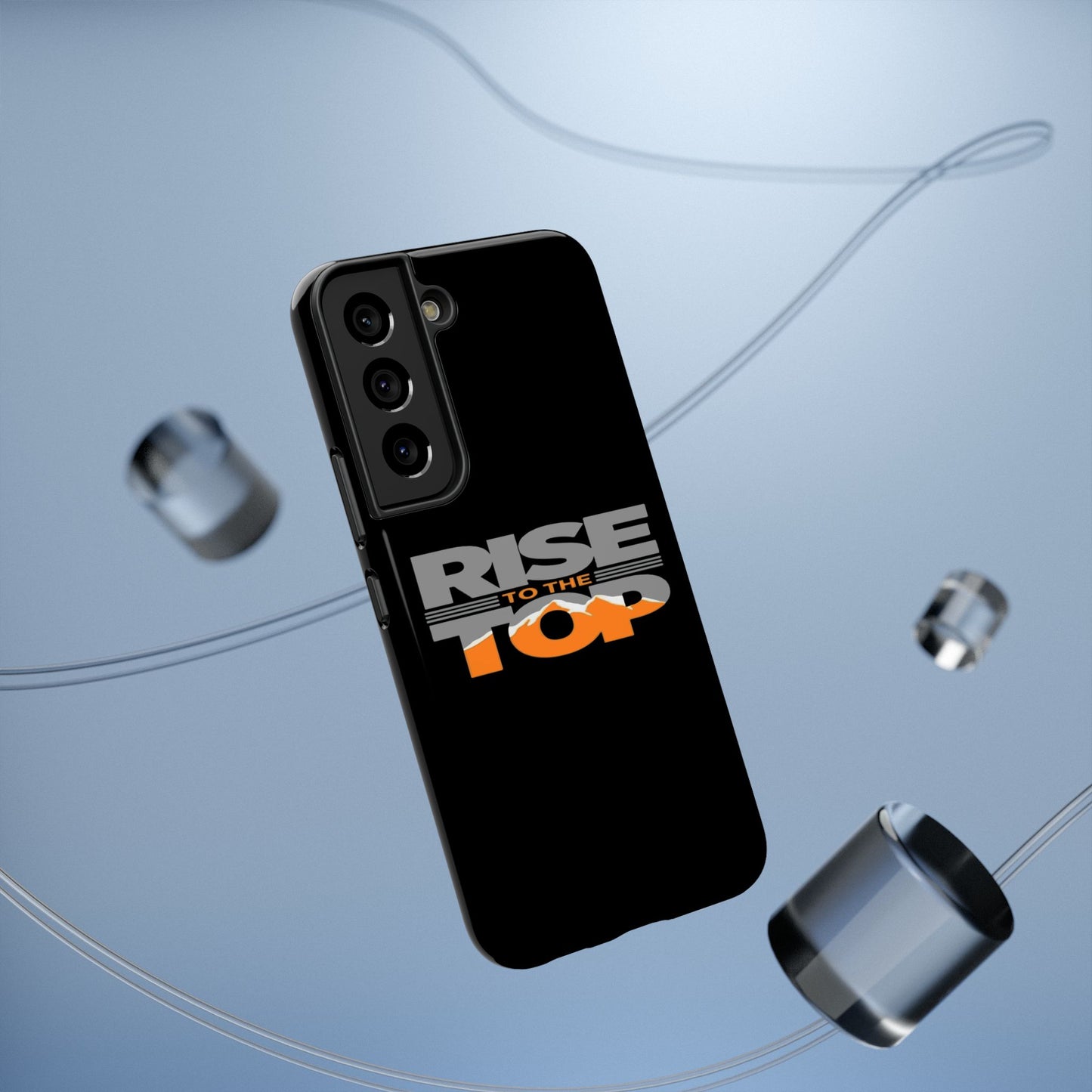 Impact-Resistant Phone Case - Rise to the Top, Durable Phone Cover, Gift for Motivational Quotes Lovers, Trendy Tech Accessories