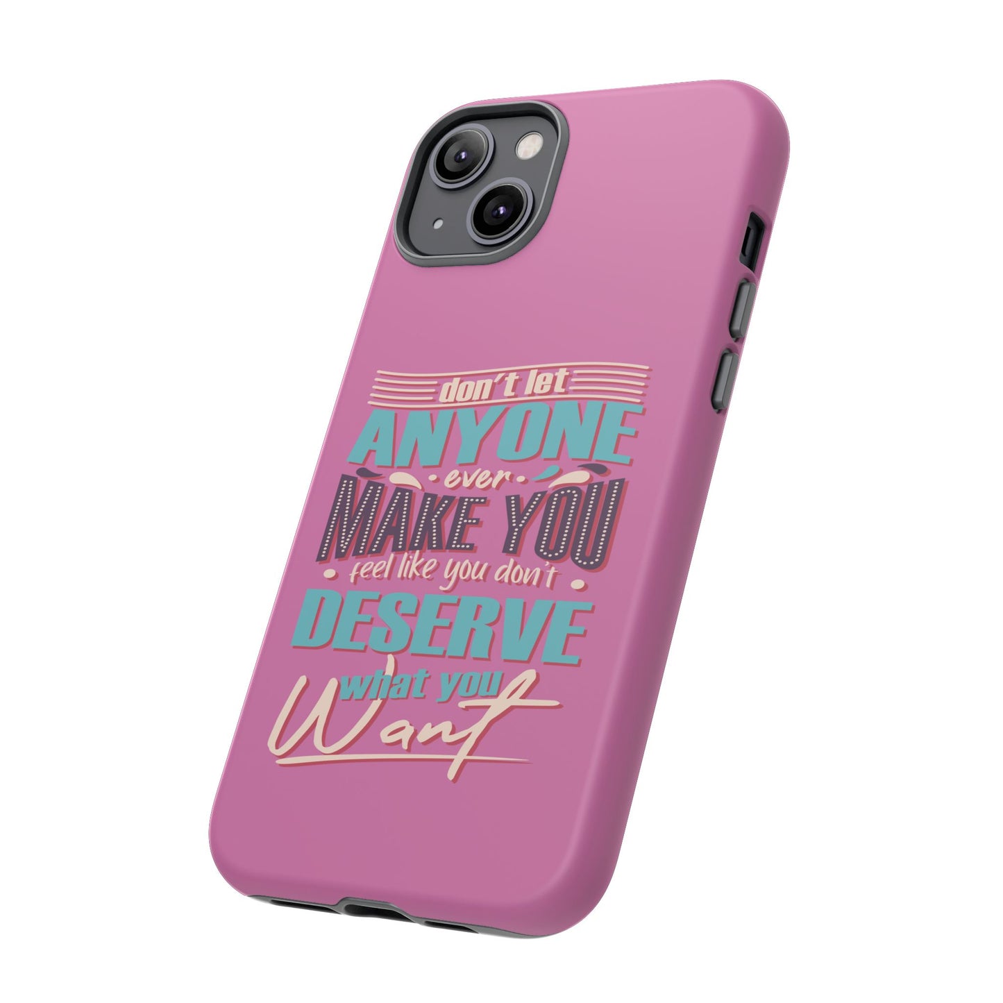 Inspirational Phone Case, Motivational Phone Cover, Tough Cases for Her, Gift for Friends, Self-Love Quote Case