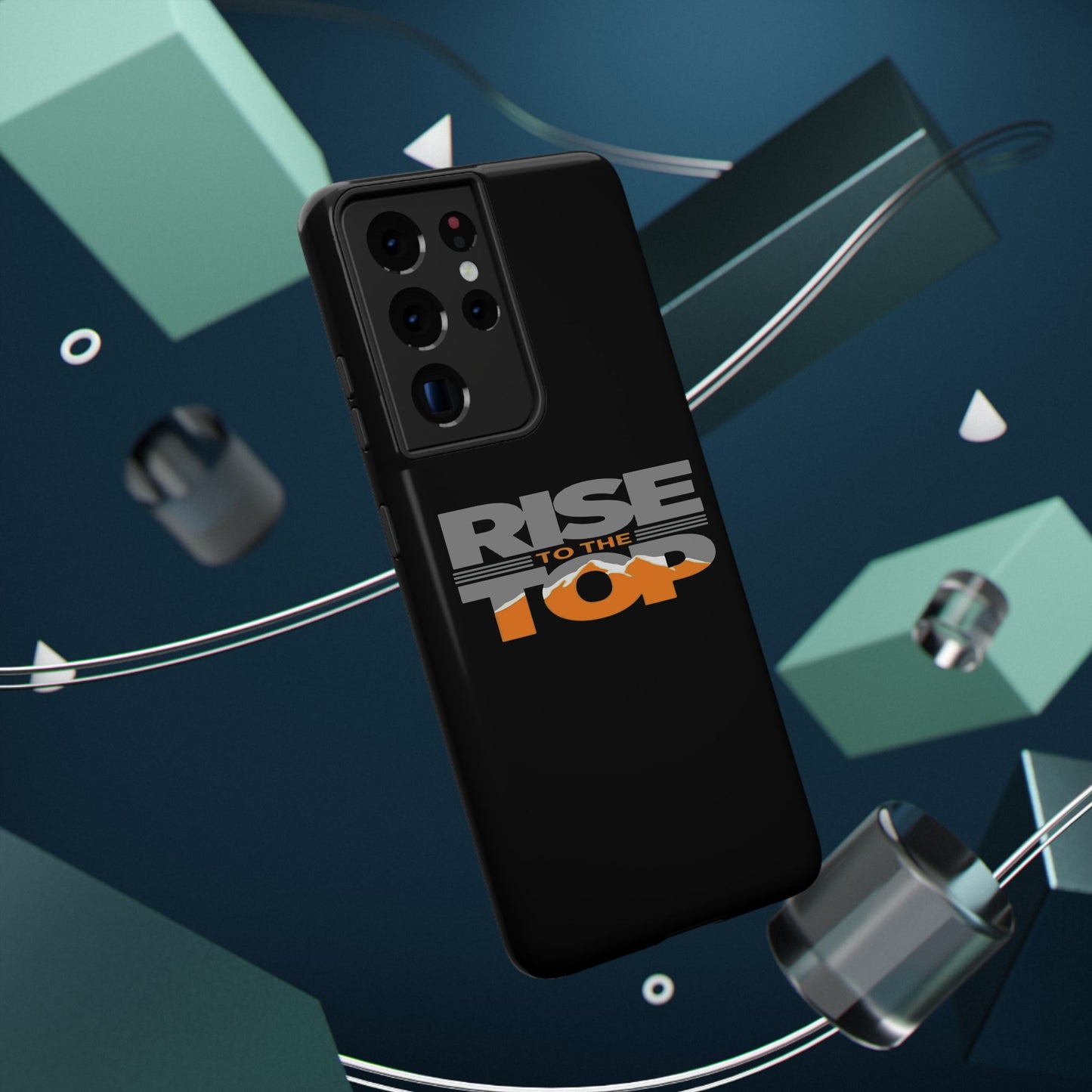 Impact-Resistant Phone Case - Rise to the Top, Durable Phone Cover, Gift for Motivational Quotes Lovers, Trendy Tech Accessories