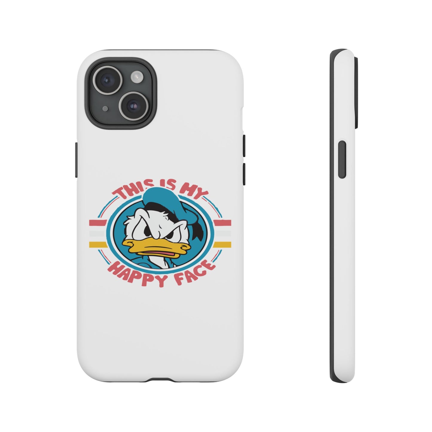 Tough Cases: This is My Happy Face Phone Case, Funny Phone Case, Donald Duck Case, Cute Phone Accessory, Gift for Disney Fans