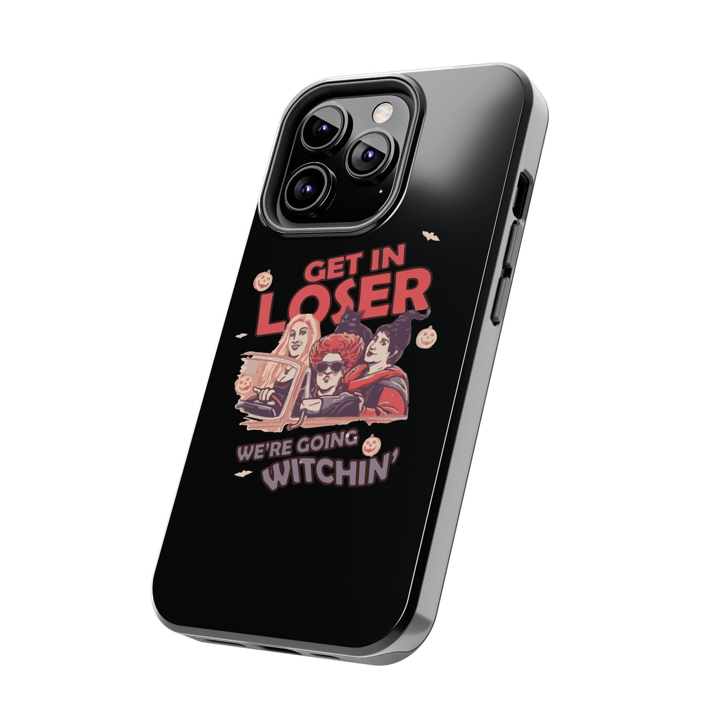 Witchy Tough Phone Case - Get in Loser Design, Halloween Gift, Spooky Style, Kawaii Aesthetic, Cell Phone Cover