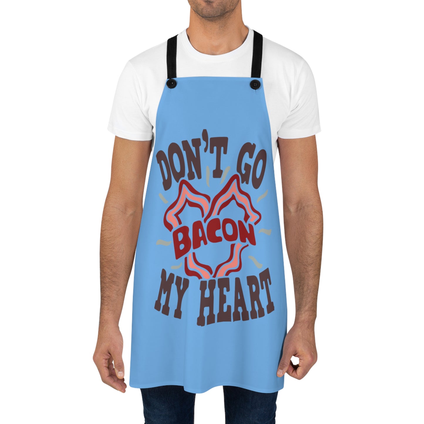 Don't Be Bacon My Heart Apron (AOP)