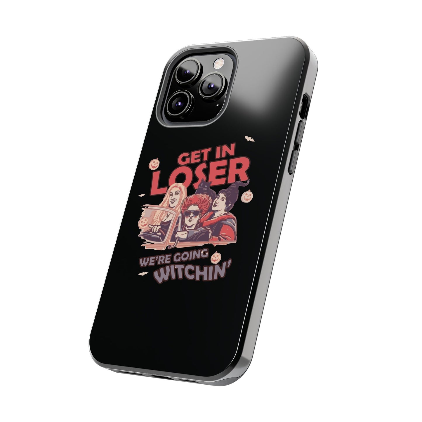 Witchy Tough Phone Case - Get in Loser Design, Halloween Gift, Spooky Style, Kawaii Aesthetic, Cell Phone Cover