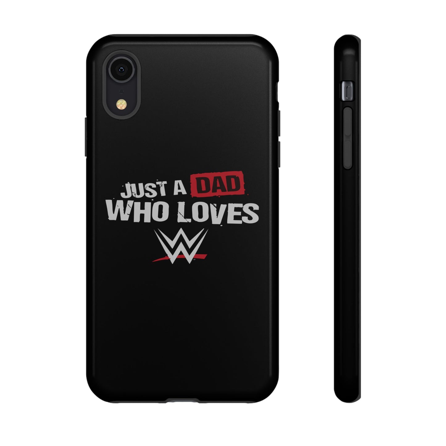WWE Dad Phone Case, Tough Cases for Fathers, Gifts for Dad, Father's Day, Wrestling Fan Merchandise, Just a Dad Who Loves WWE