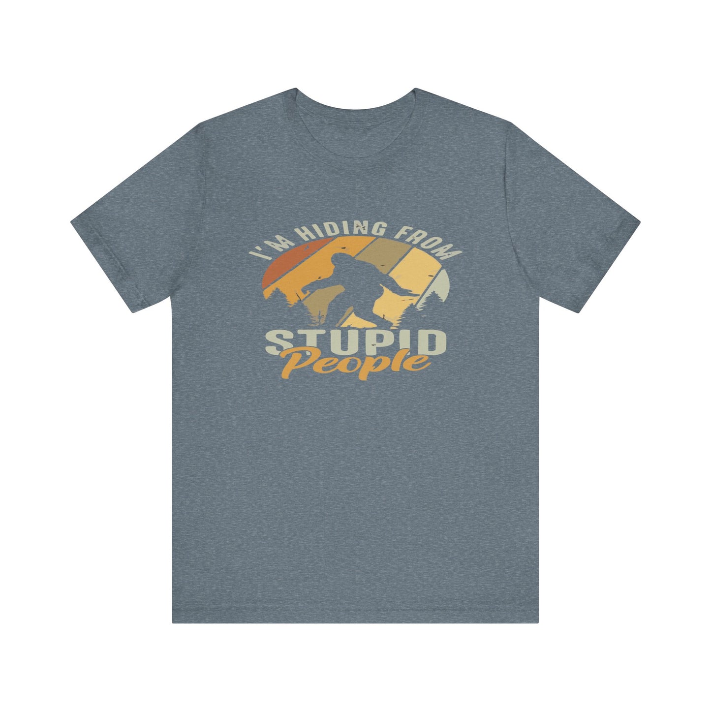 Humorous Unisex Jersey Tee - I’m Hiding From Stupid People, Funny T-Shirt, Casual Wear, Gift for Friends, Summer Outfit, Quirky Humor