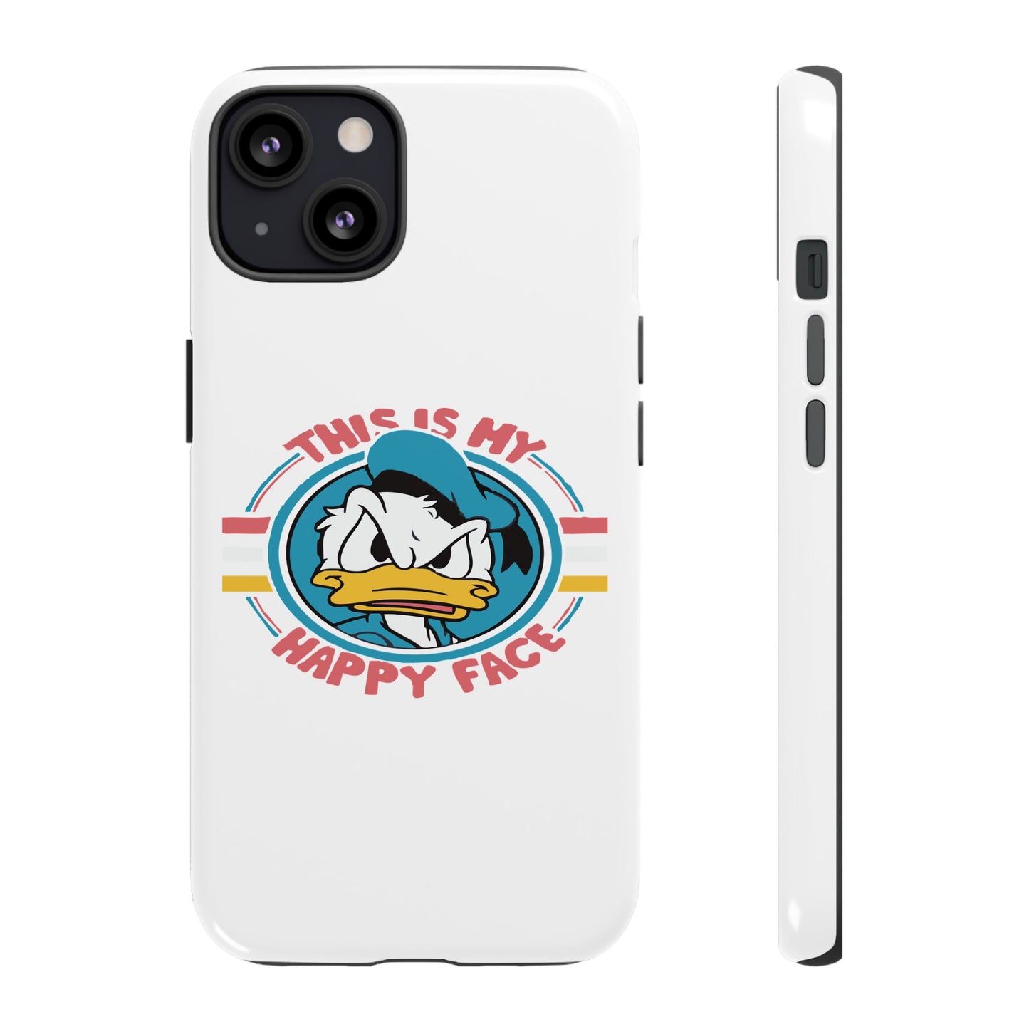 Tough Cases: This is My Happy Face Phone Case, Funny Phone Case, Donald Duck Case, Cute Phone Accessory, Gift for Disney Fans