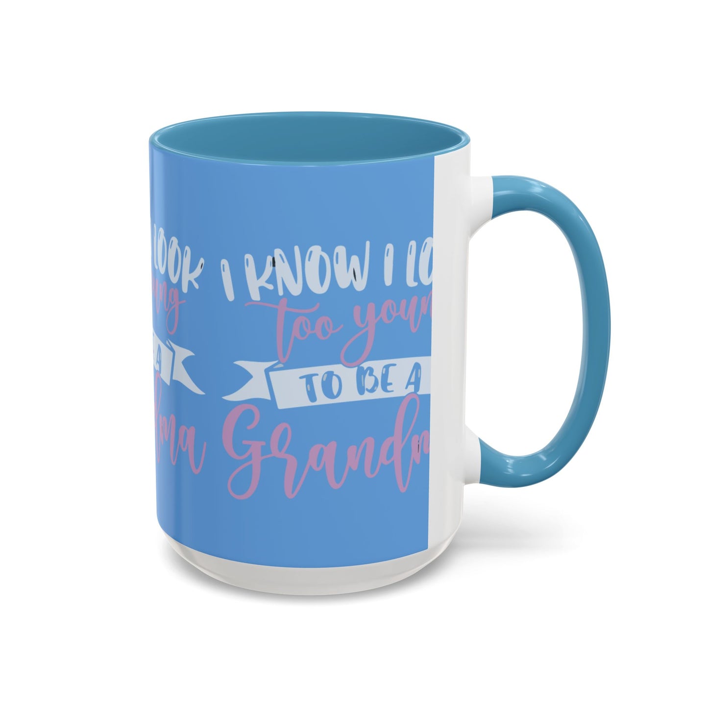 Funny Grandma Coffee Mug - Too Young to Be a Grandma