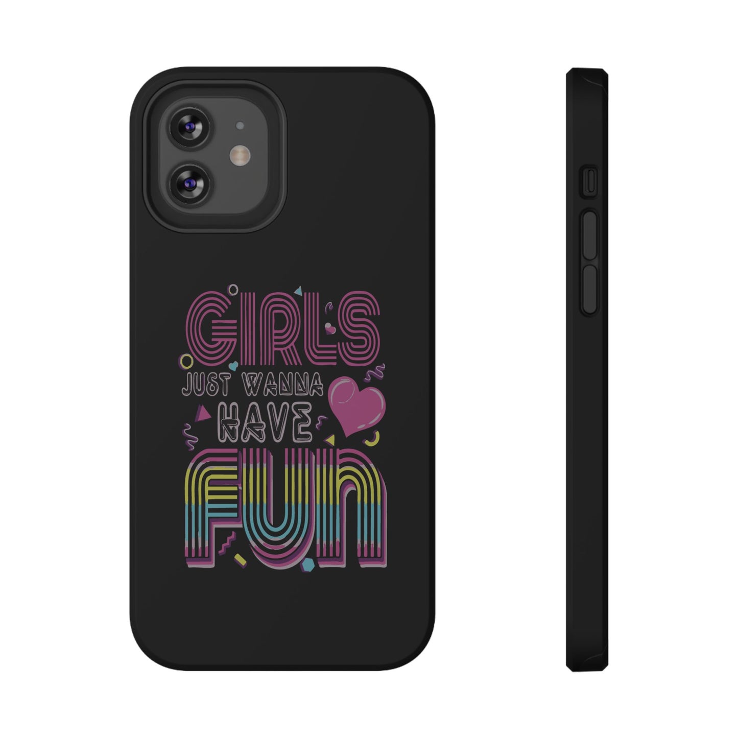 Fun Vibe Phone Case - Girls Just Wanna Have Fun Cell Case, Impact-Resistant Cover, Gift for Teens, Birthday Party Accessory, Trendy Tech