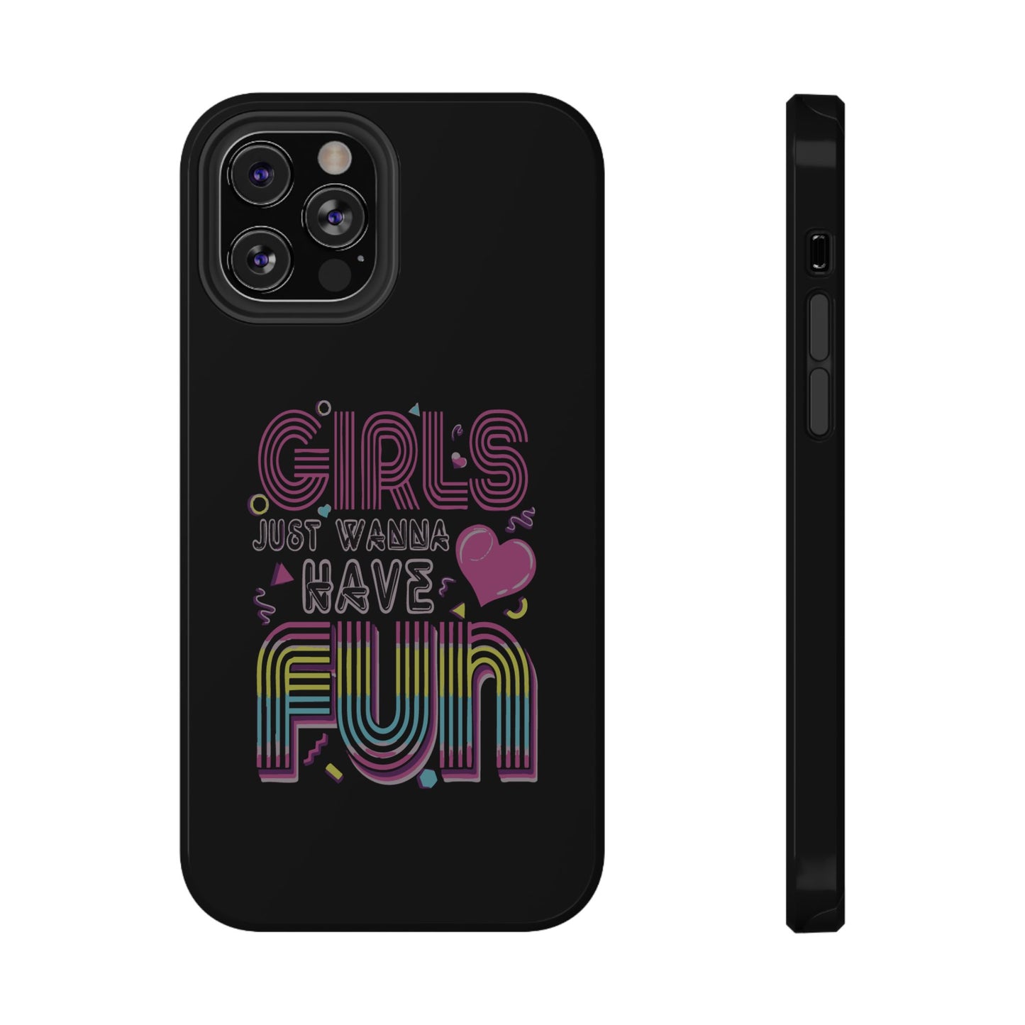 Fun Vibe Phone Case - Girls Just Wanna Have Fun Cell Case, Impact-Resistant Cover, Gift for Teens, Birthday Party Accessory, Trendy Tech