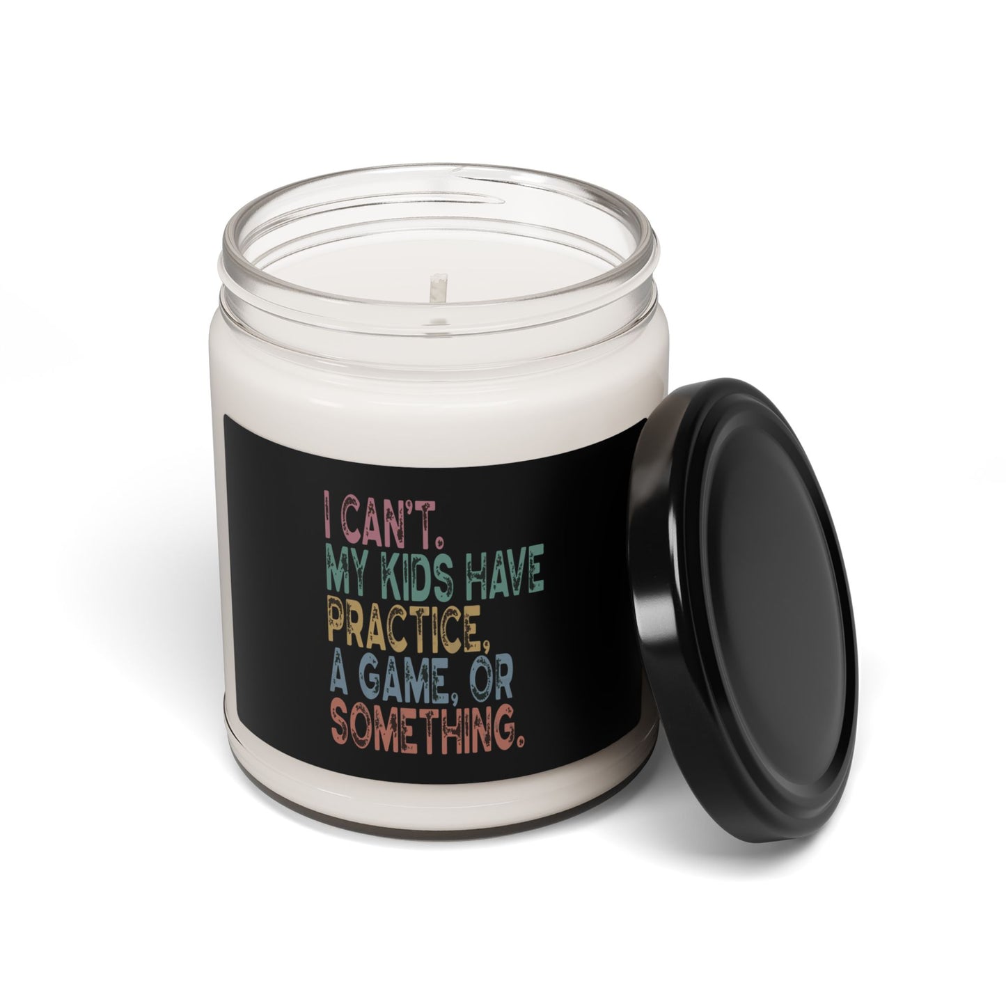 Funny Scented Soy Candle - "I Can't, My Kids Have Practice" - Perfect Gift for Busy Parents