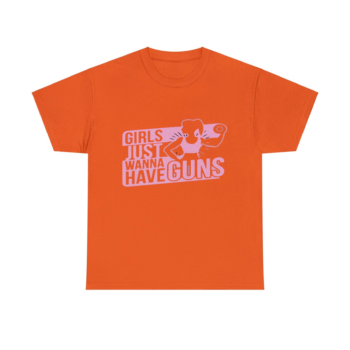 Girls Just Want To Have Guns Heavy Cotton Tee