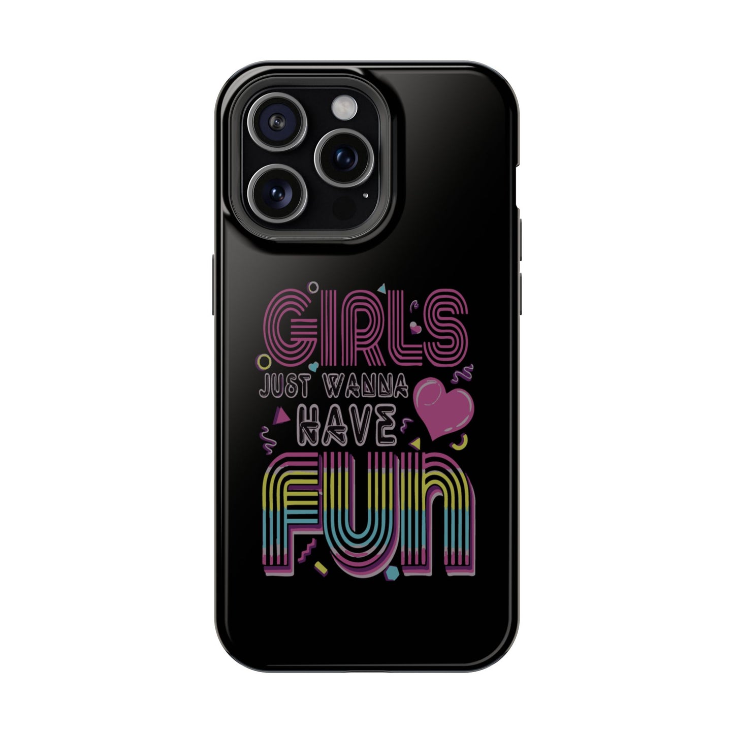Fun Vibe Phone Case - Girls Just Wanna Have Fun Cell Case, Impact-Resistant Cover, Gift for Teens, Birthday Party Accessory, Trendy Tech