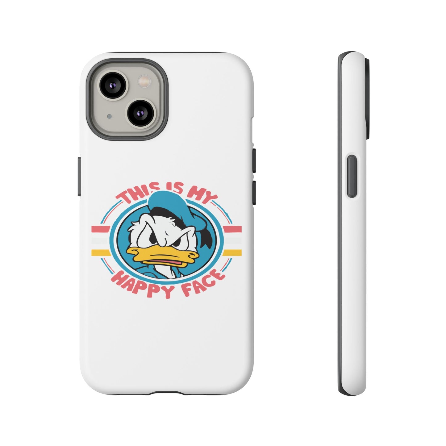 Tough Cases: This is My Happy Face Phone Case, Funny Phone Case, Donald Duck Case, Cute Phone Accessory, Gift for Disney Fans
