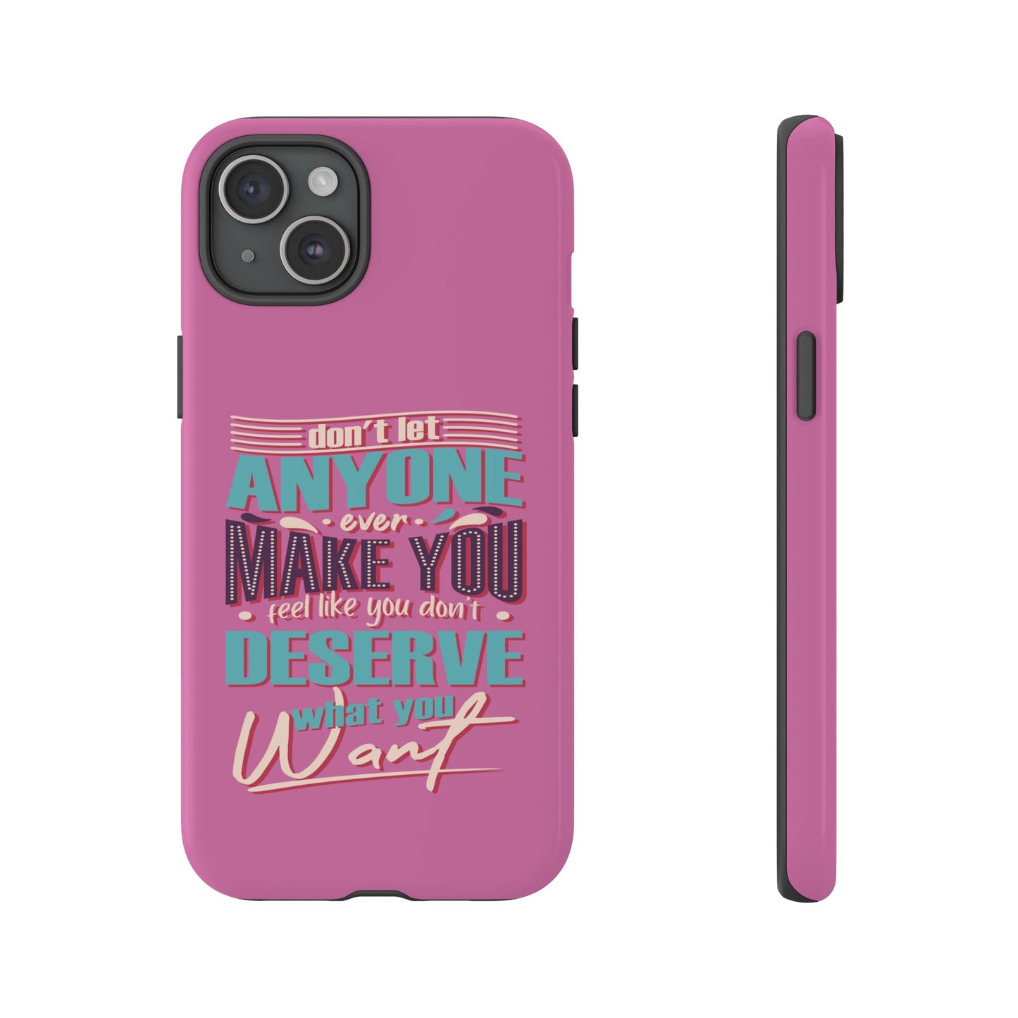 Inspirational Phone Case, Motivational Phone Cover, Tough Cases for Her, Gift for Friends, Self-Love Quote Case