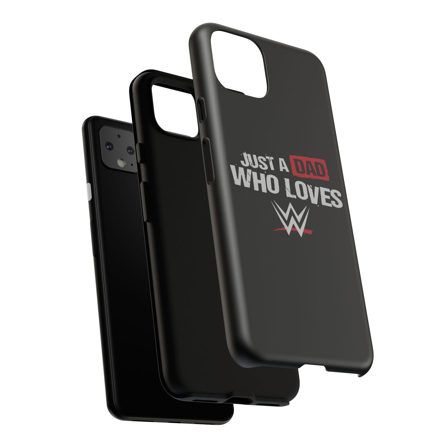 WWE Dad Phone Case, Tough Cases for Fathers, Gifts for Dad, Father's Day, Wrestling Fan Merchandise, Just a Dad Who Loves WWE