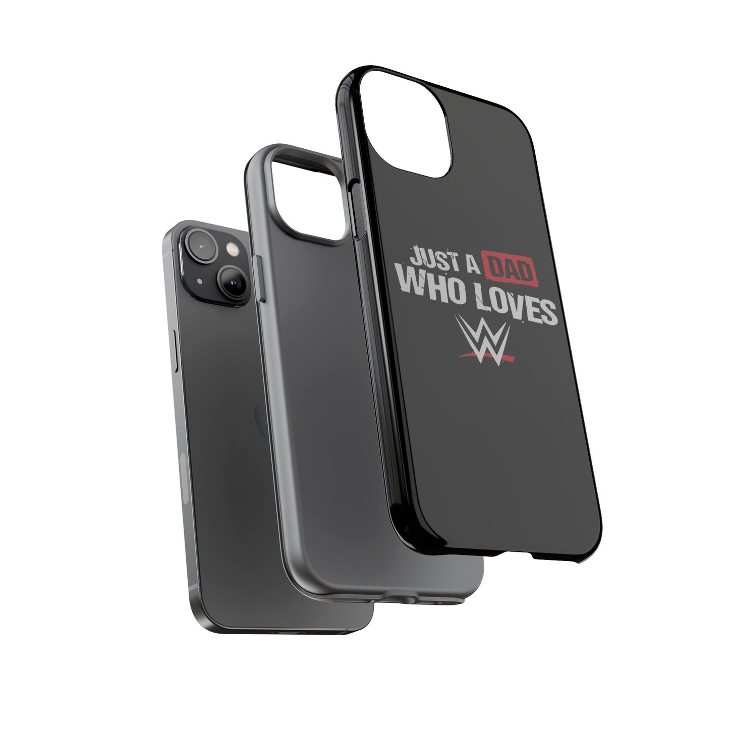 WWE Dad Phone Case, Tough Cases for Fathers, Gifts for Dad, Father's Day, Wrestling Fan Merchandise, Just a Dad Who Loves WWE