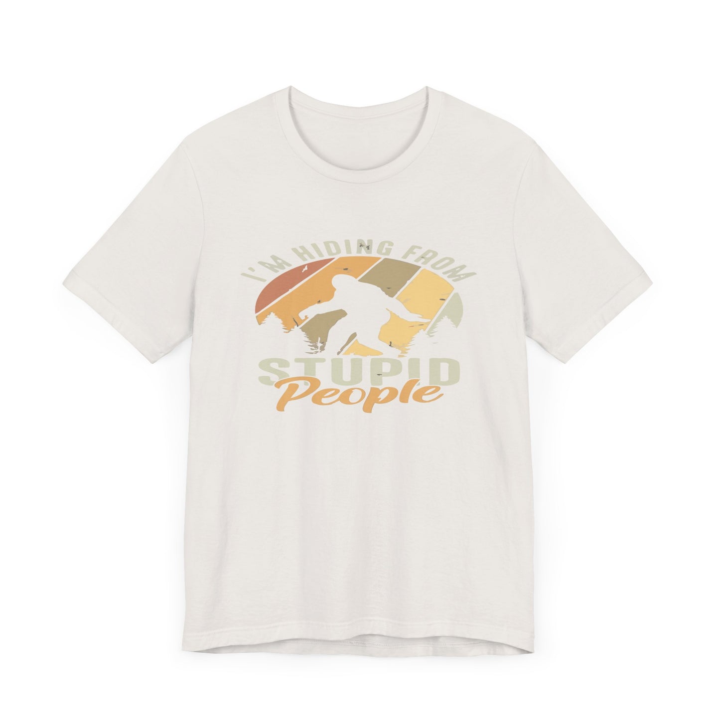 Humorous Unisex Jersey Tee - I’m Hiding From Stupid People, Funny T-Shirt, Casual Wear, Gift for Friends, Summer Outfit, Quirky Humor