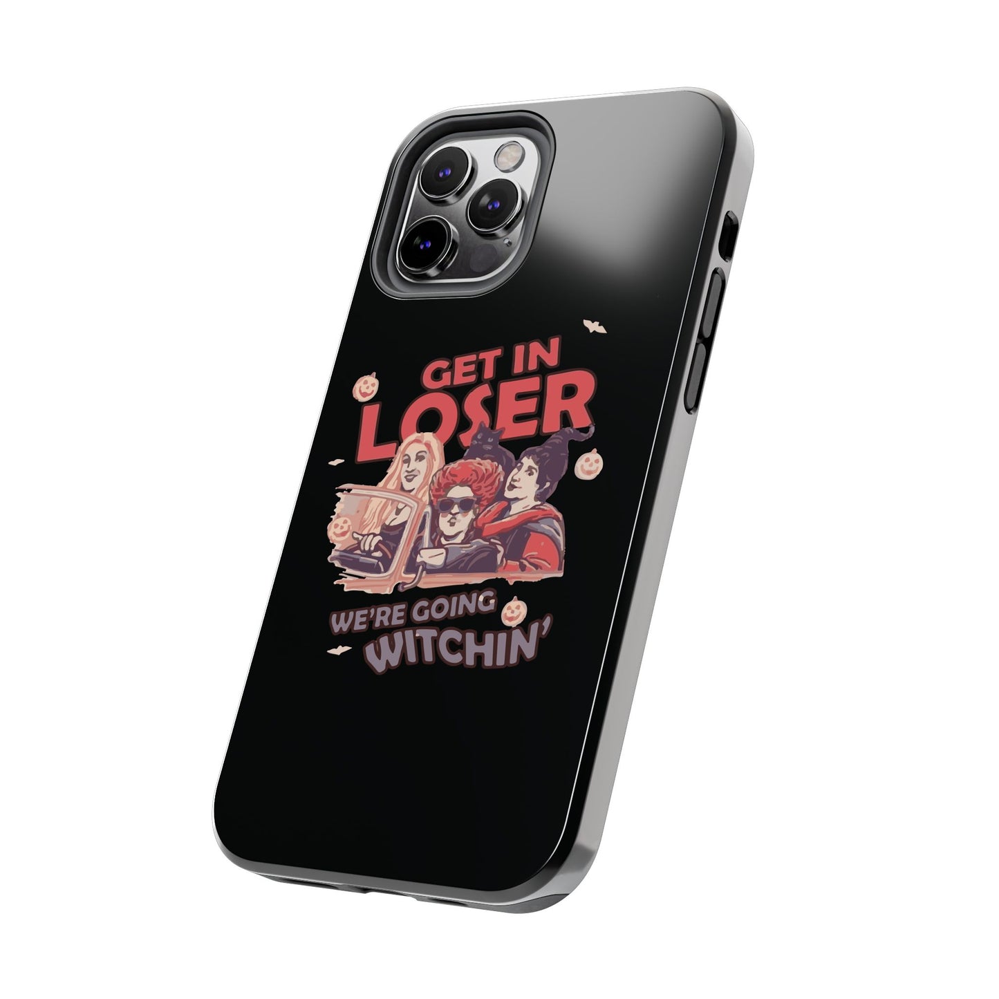 Witchy Tough Phone Case - Get in Loser Design, Halloween Gift, Spooky Style, Kawaii Aesthetic, Cell Phone Cover