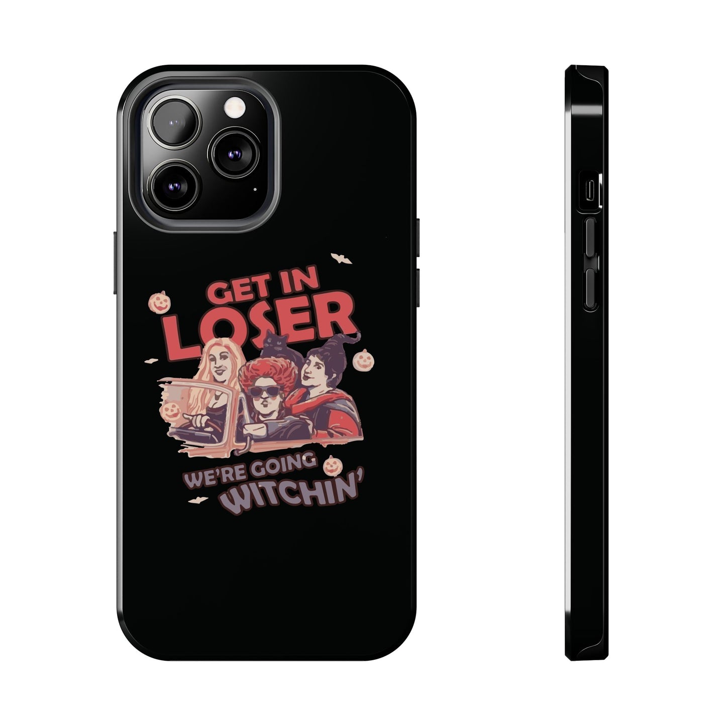 Witchy Tough Phone Case - Get in Loser Design, Halloween Gift, Spooky Style, Kawaii Aesthetic, Cell Phone Cover