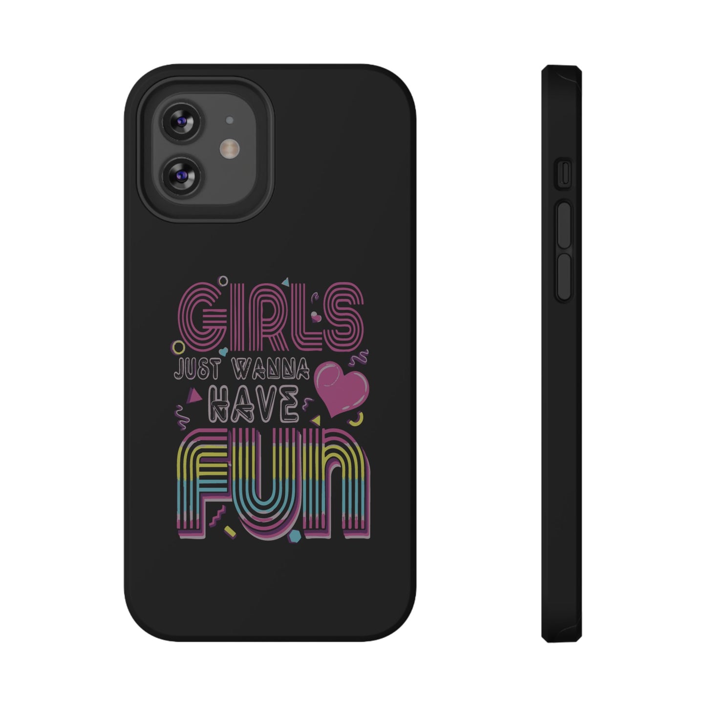 Fun Vibe Phone Case - Girls Just Wanna Have Fun Cell Case, Impact-Resistant Cover, Gift for Teens, Birthday Party Accessory, Trendy Tech
