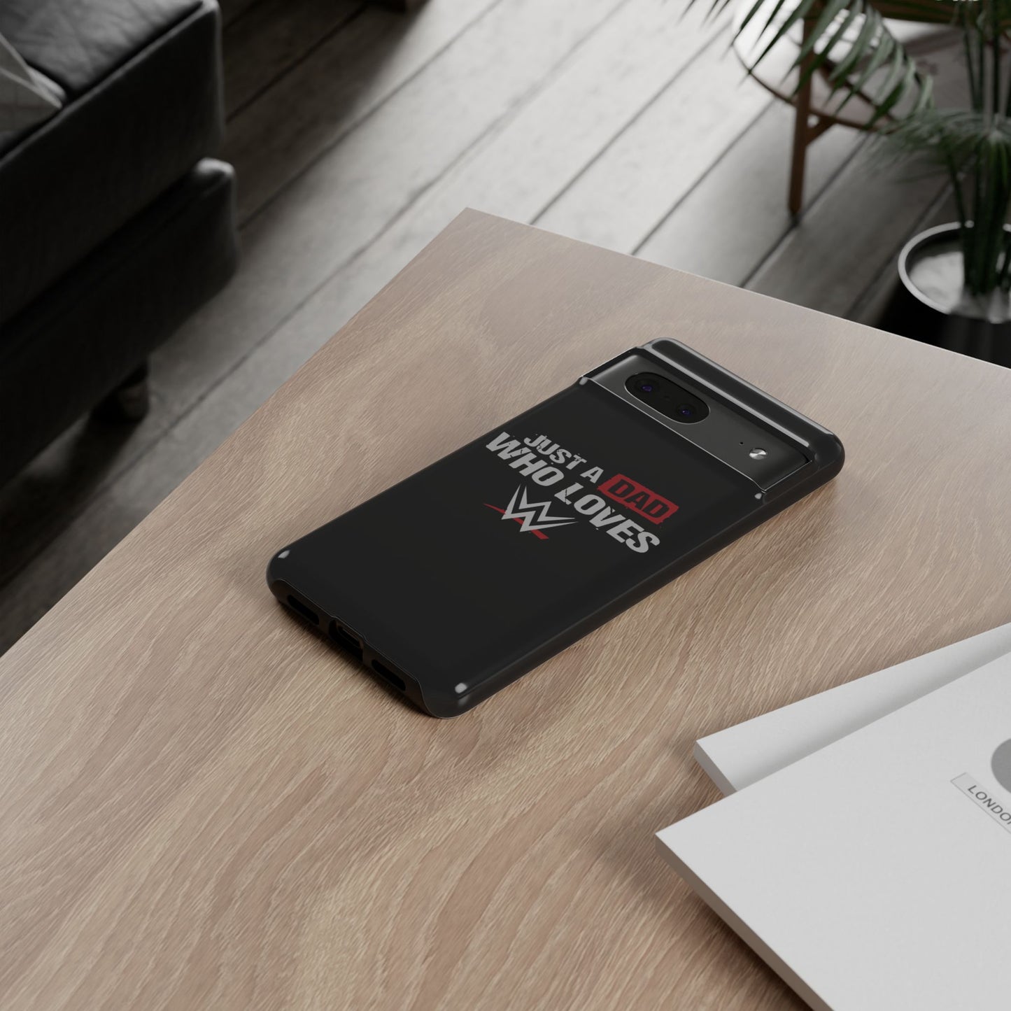 WWE Dad Phone Case, Tough Cases for Fathers, Gifts for Dad, Father's Day, Wrestling Fan Merchandise, Just a Dad Who Loves WWE