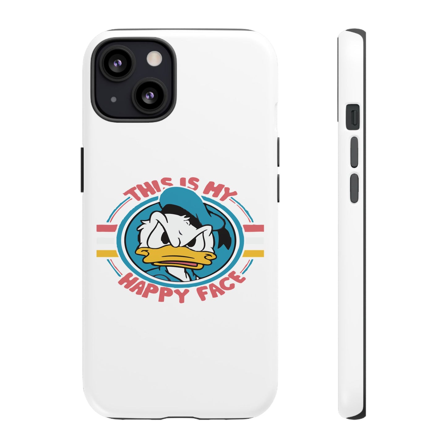 Tough Cases: This is My Happy Face Phone Case, Funny Phone Case, Donald Duck Case, Cute Phone Accessory, Gift for Disney Fans