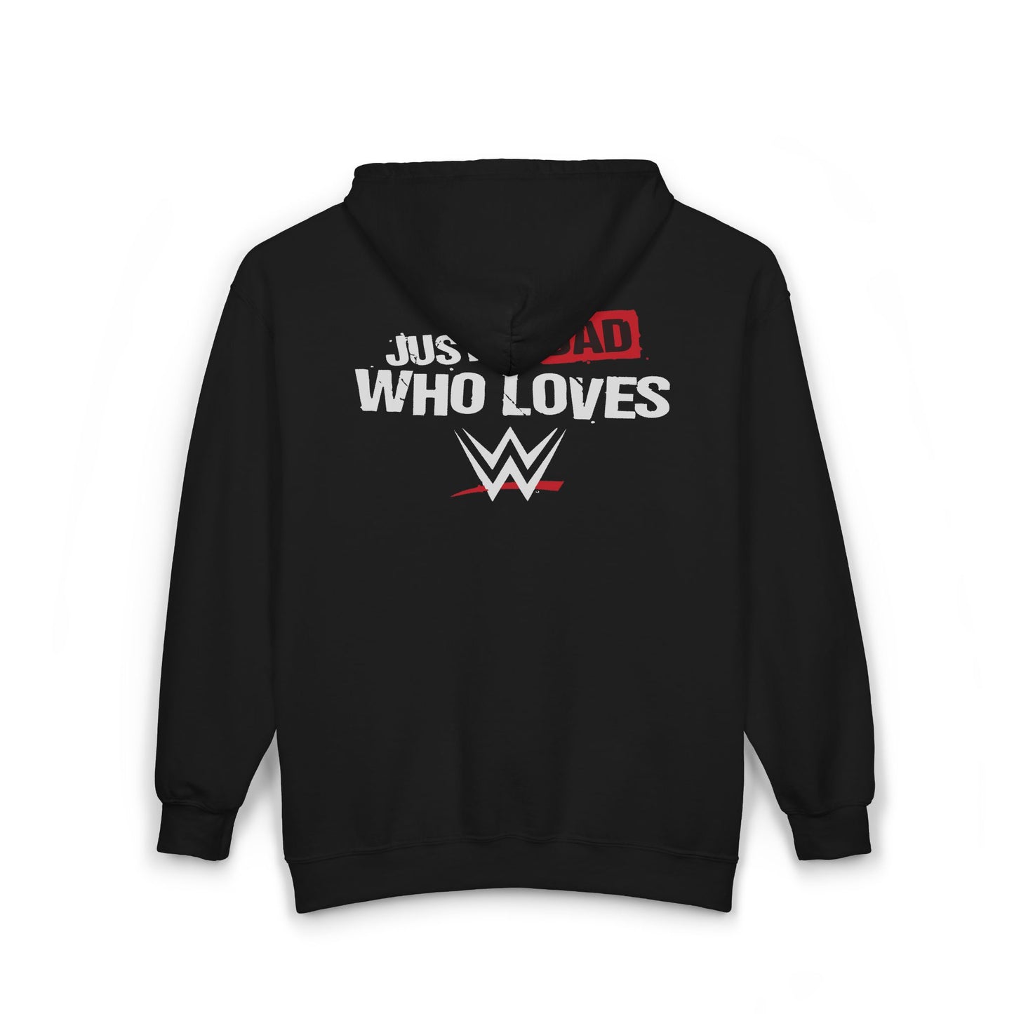 Just a Dad Who Loves WWE Hooded Sweatshirt, Father's Day Gift, Wrestling Dad Hoodie, Unisex Hoodie, Gift for Him, Family Apparel