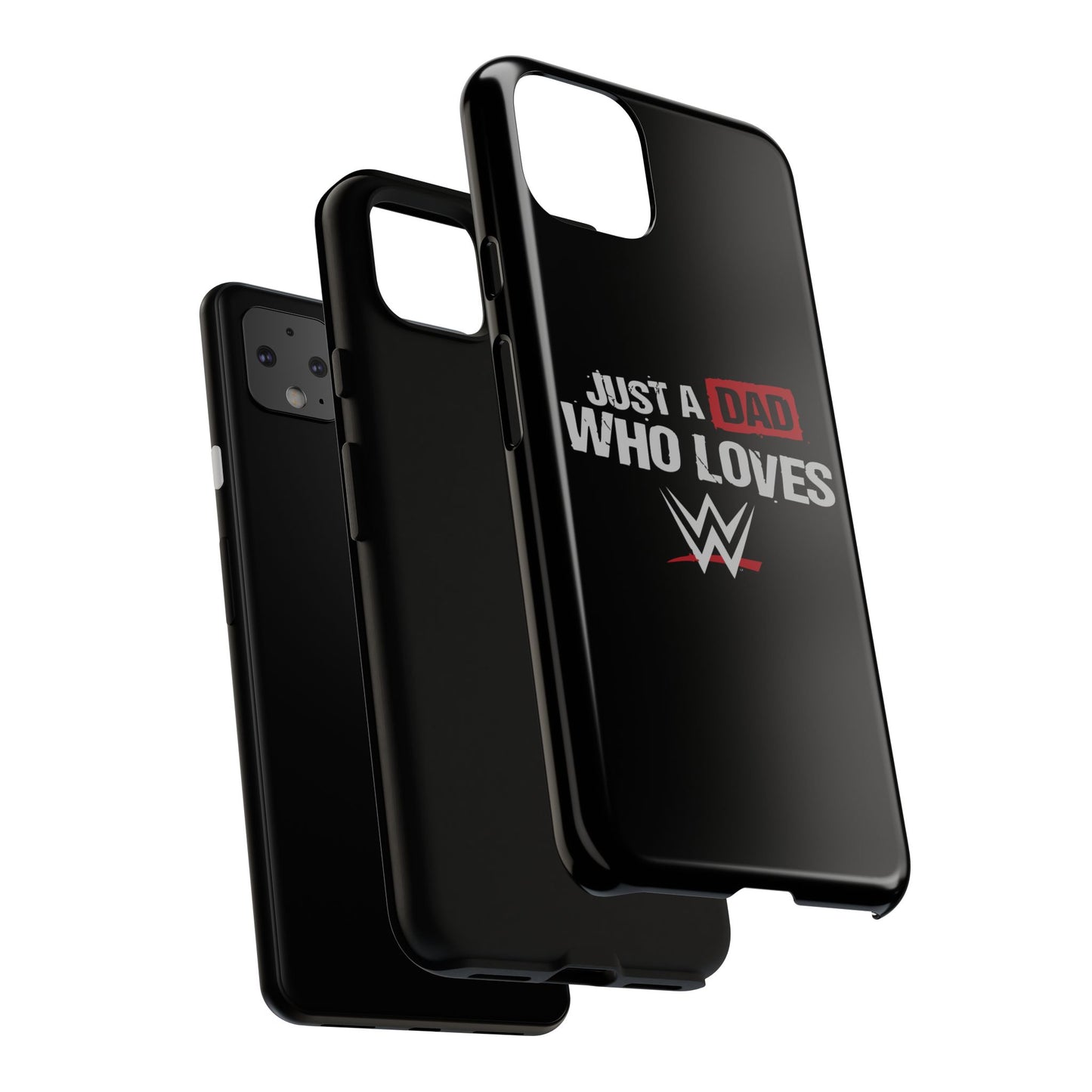 WWE Dad Phone Case, Tough Cases for Fathers, Gifts for Dad, Father's Day, Wrestling Fan Merchandise, Just a Dad Who Loves WWE