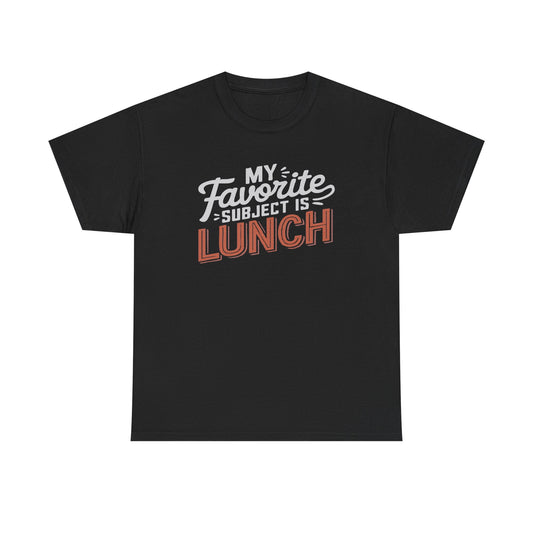 My Favorite Subject Is Lunch Tee, Funny Teacher T-Shirt, Gift for Food Lovers, School Apparel, Unisex Cotton Shirt, Casual Wear