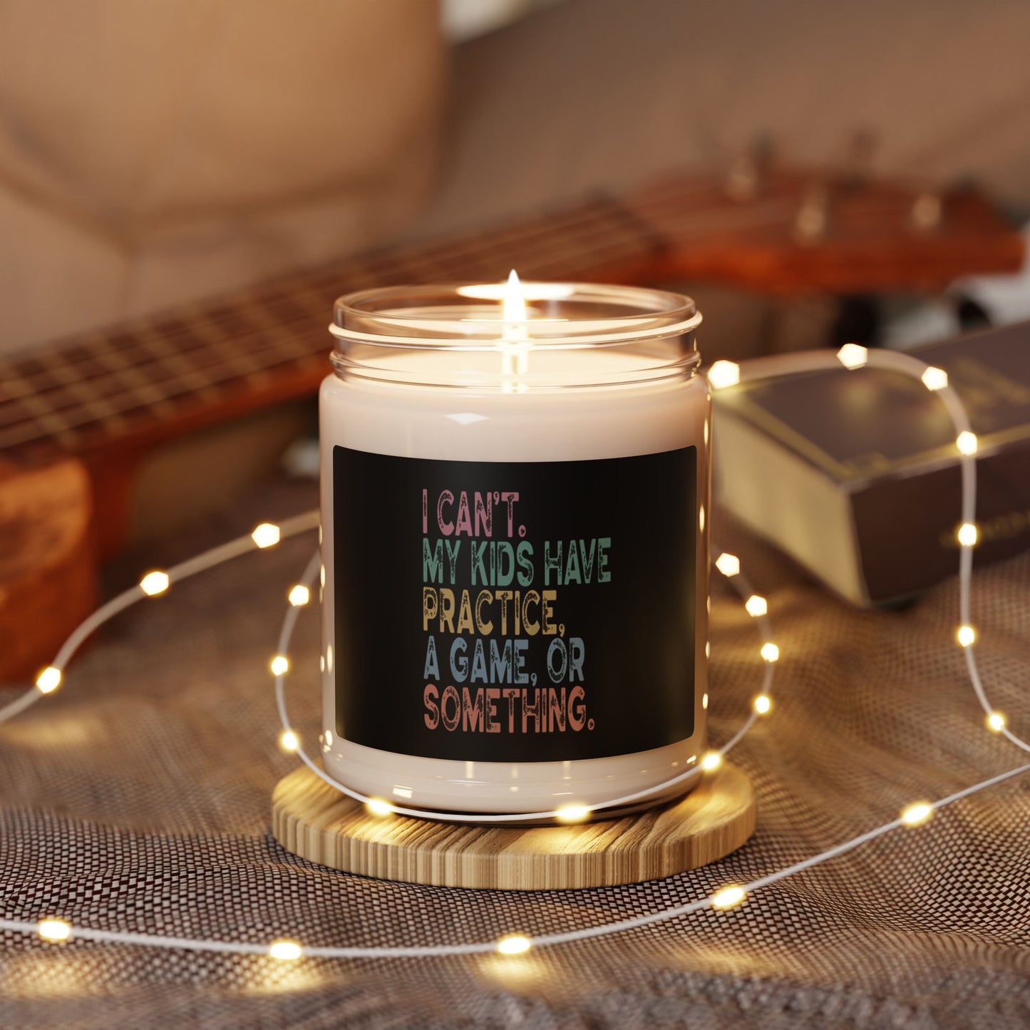 Funny Scented Soy Candle - "I Can't, My Kids Have Practice" - Perfect Gift for Busy Parents