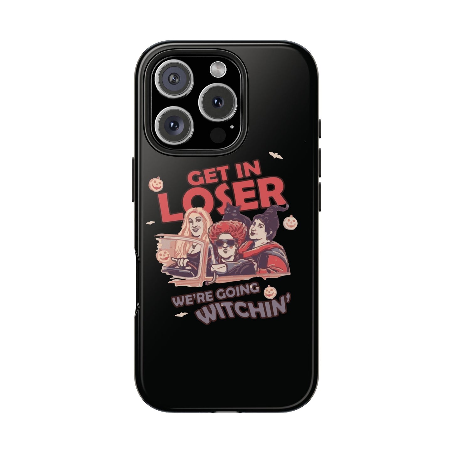 Witchy Tough Phone Case - Get in Loser Design, Halloween Gift, Spooky Style, Kawaii Aesthetic, Cell Phone Cover