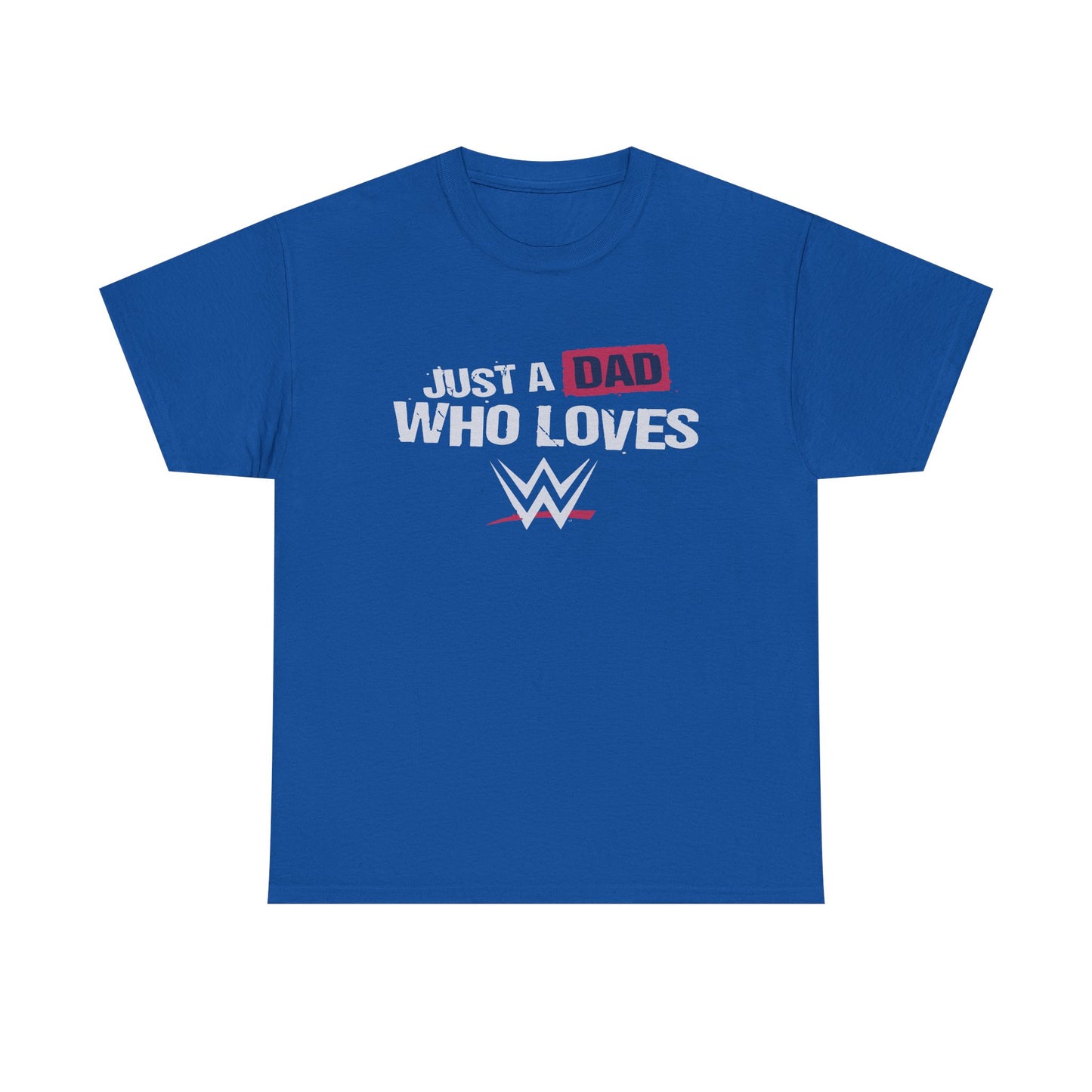 Just a Dad Who Loves WWE Tee | Unisex Heavy Cotton Shirt, Father’s Day Gift, Dad Shirt, Wrestling Fan Apparel, Gift for Dads