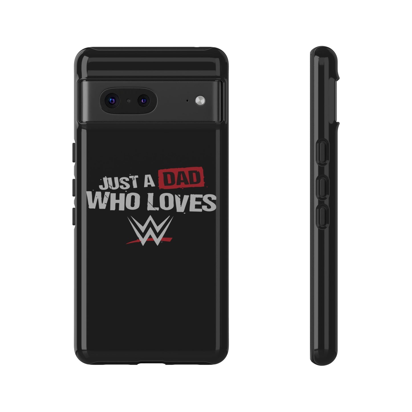 WWE Dad Phone Case, Tough Cases for Fathers, Gifts for Dad, Father's Day, Wrestling Fan Merchandise, Just a Dad Who Loves WWE