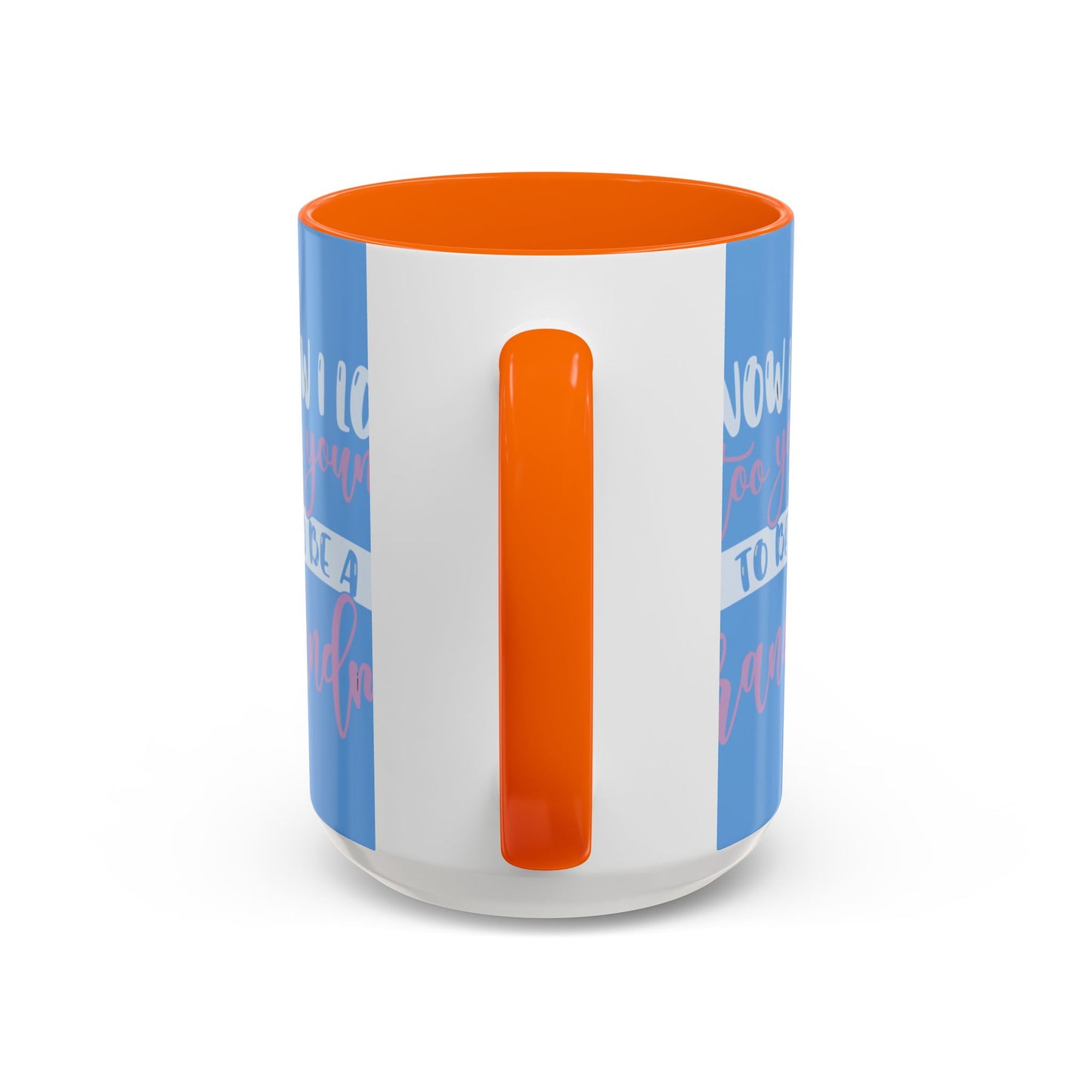 Funny Grandma Coffee Mug - Too Young to Be a Grandma