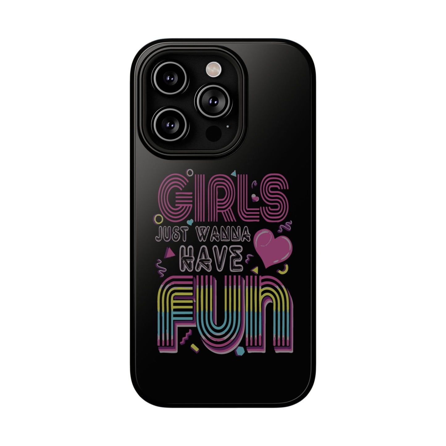 Fun Vibe Phone Case - Girls Just Wanna Have Fun Cell Case, Impact-Resistant Cover, Gift for Teens, Birthday Party Accessory, Trendy Tech