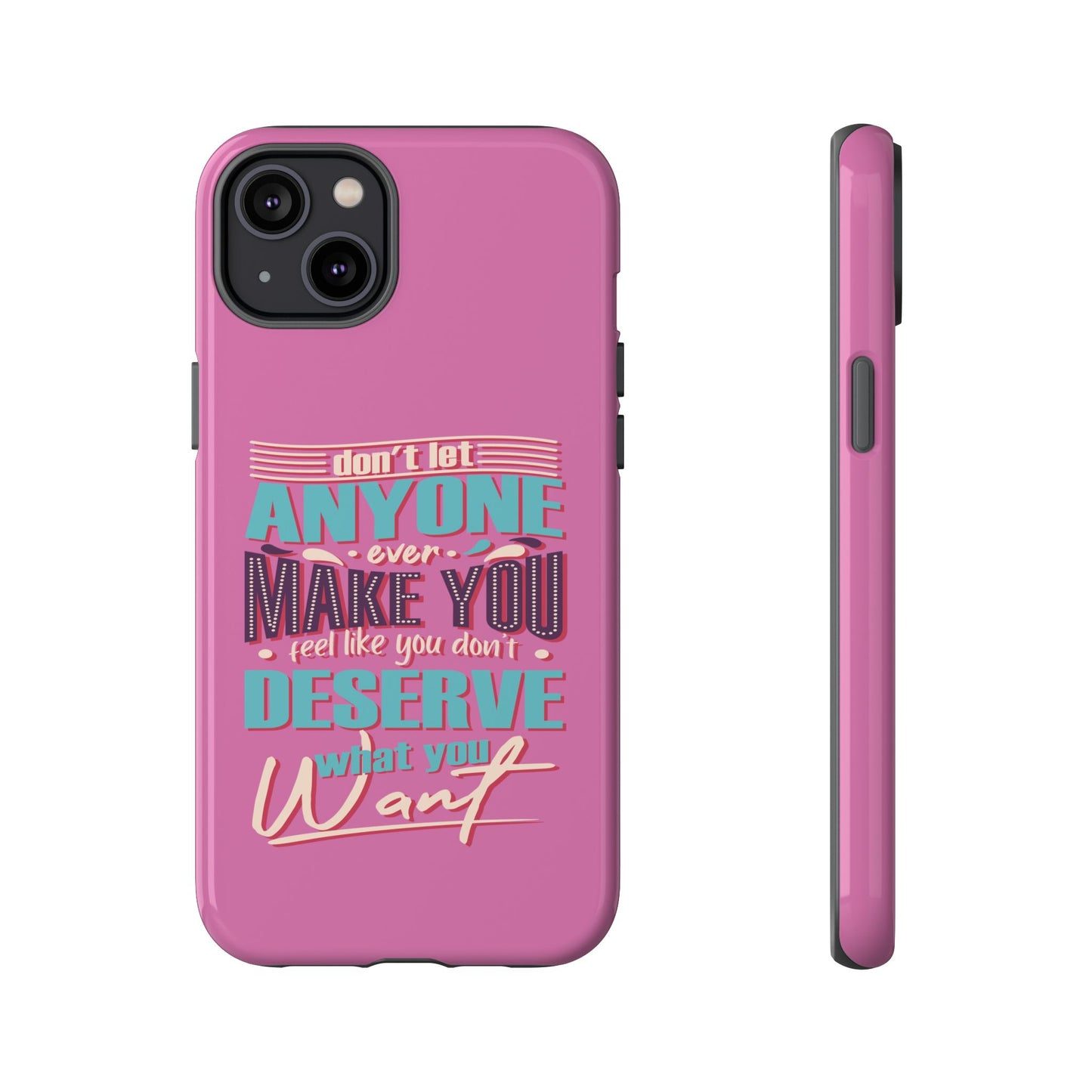 Inspirational Phone Case, Motivational Phone Cover, Tough Cases for Her, Gift for Friends, Self-Love Quote Case