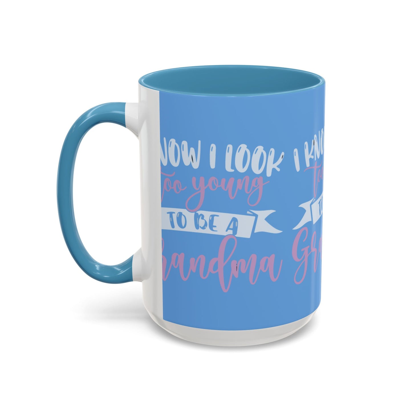 Funny Grandma Coffee Mug - Too Young to Be a Grandma