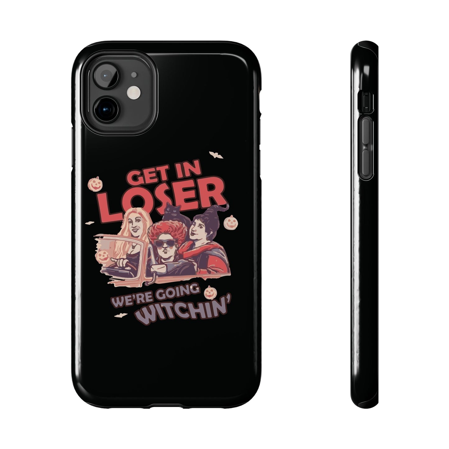 Witchy Tough Phone Case - Get in Loser Design, Halloween Gift, Spooky Style, Kawaii Aesthetic, Cell Phone Cover