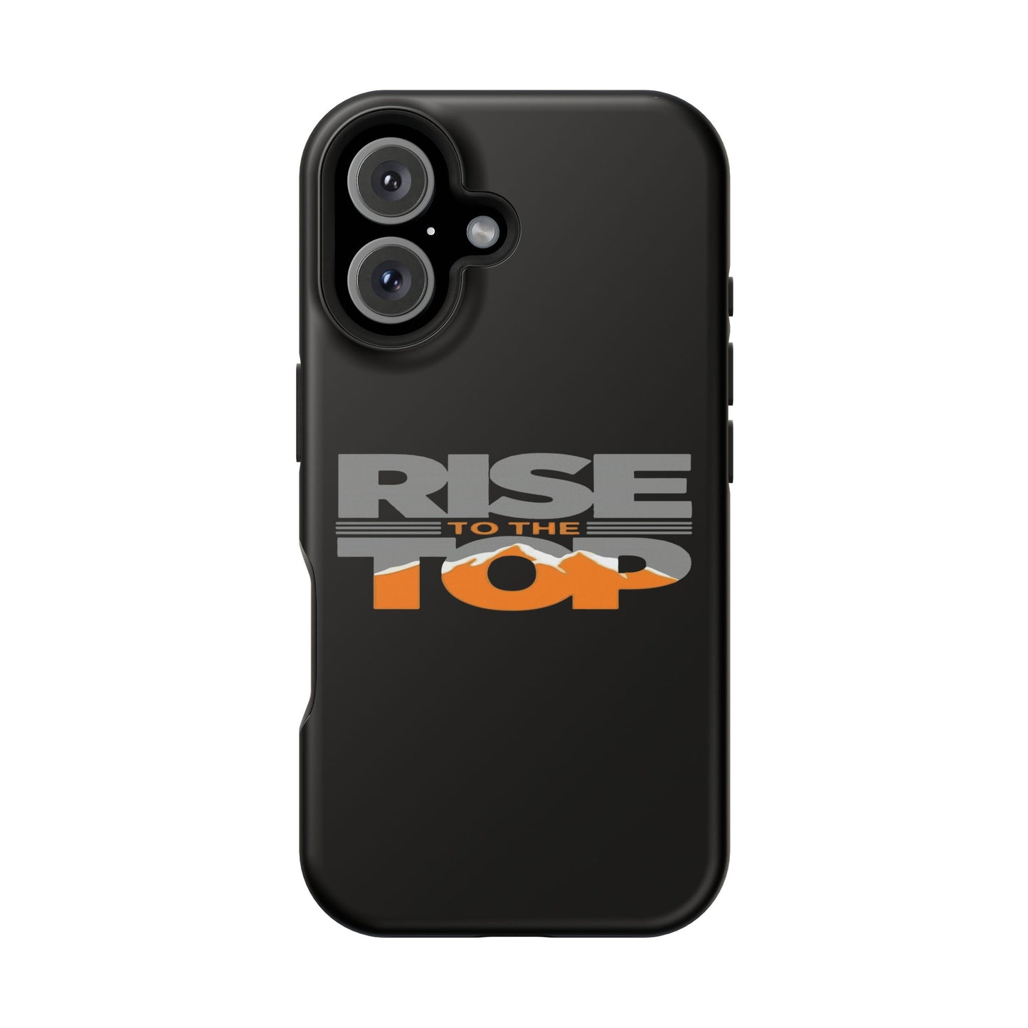 Impact-Resistant Phone Case - Rise to the Top, Durable Phone Cover, Gift for Motivational Quotes Lovers, Trendy Tech Accessories
