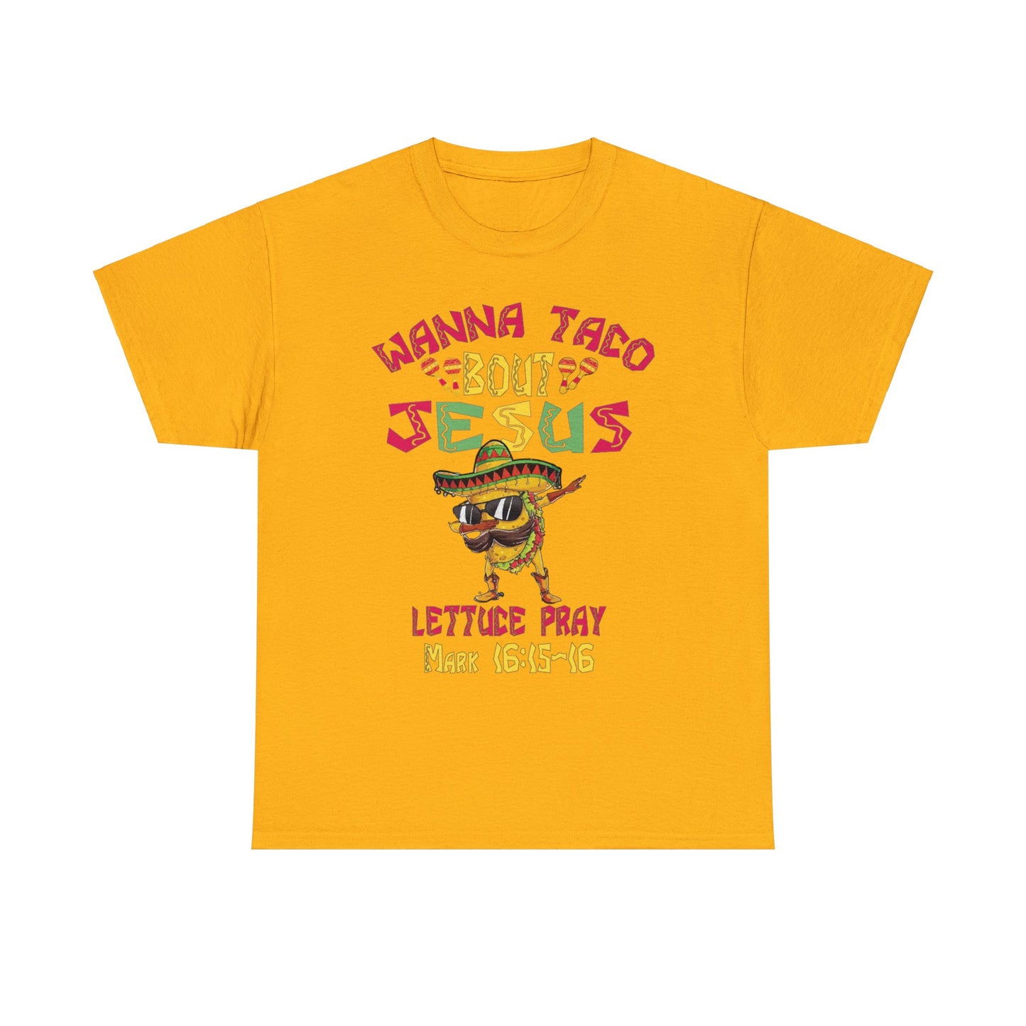 Taco About Jesus Unisex Heavy Cotton Tee