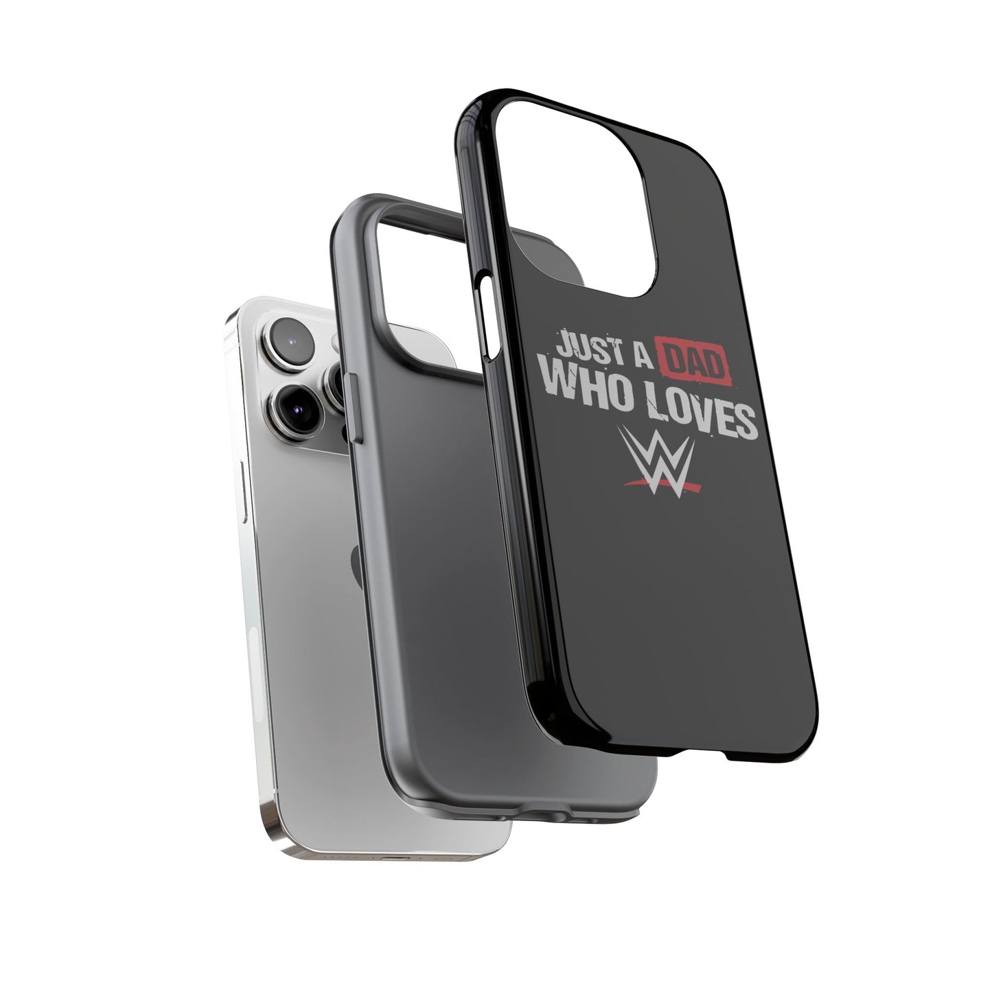 WWE Dad Phone Case, Tough Cases for Fathers, Gifts for Dad, Father's Day, Wrestling Fan Merchandise, Just a Dad Who Loves WWE