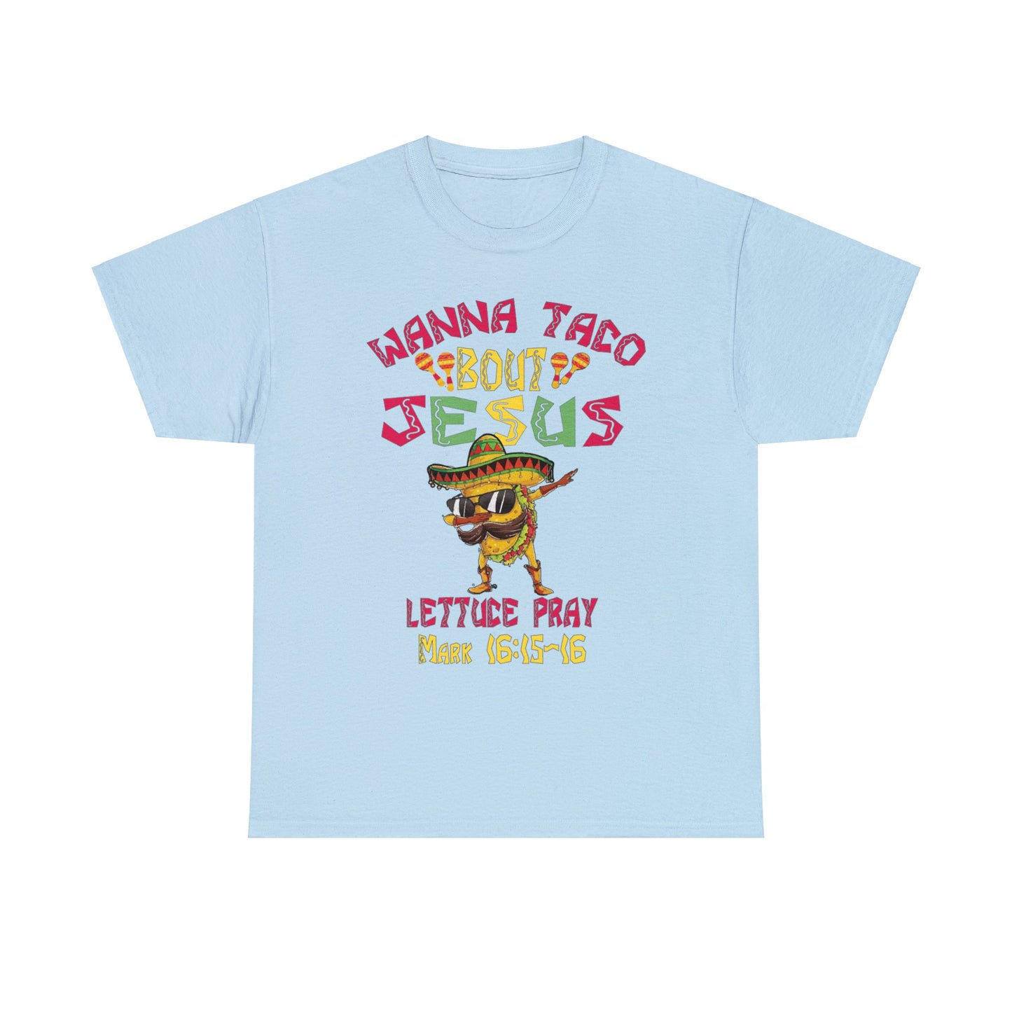 Taco About Jesus Unisex Heavy Cotton Tee