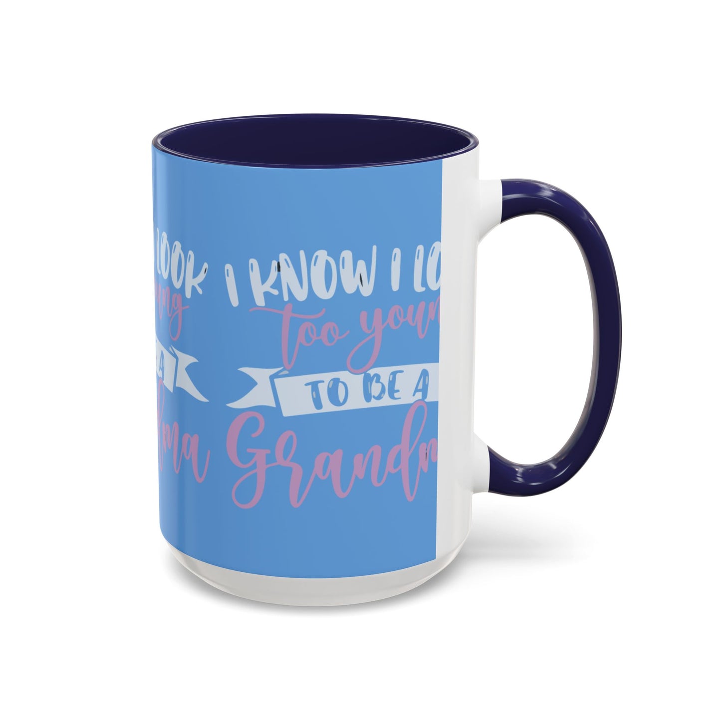 Funny Grandma Coffee Mug - Too Young to Be a Grandma