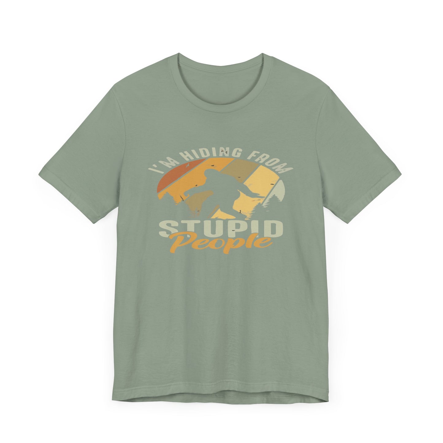 Humorous Unisex Jersey Tee - I’m Hiding From Stupid People, Funny T-Shirt, Casual Wear, Gift for Friends, Summer Outfit, Quirky Humor