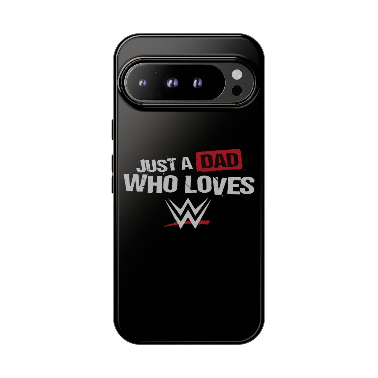 WWE Dad Phone Case, Tough Cases for Fathers, Gifts for Dad, Father's Day, Wrestling Fan Merchandise, Just a Dad Who Loves WWE