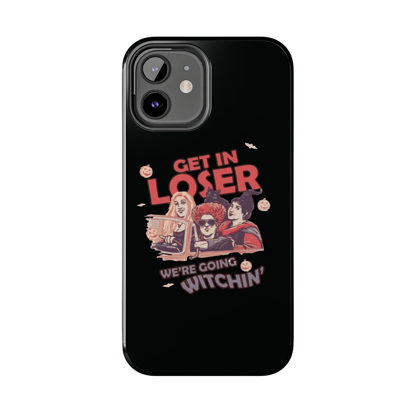 Witchy Tough Phone Case - Get in Loser Design, Halloween Gift, Spooky Style, Kawaii Aesthetic, Cell Phone Cover
